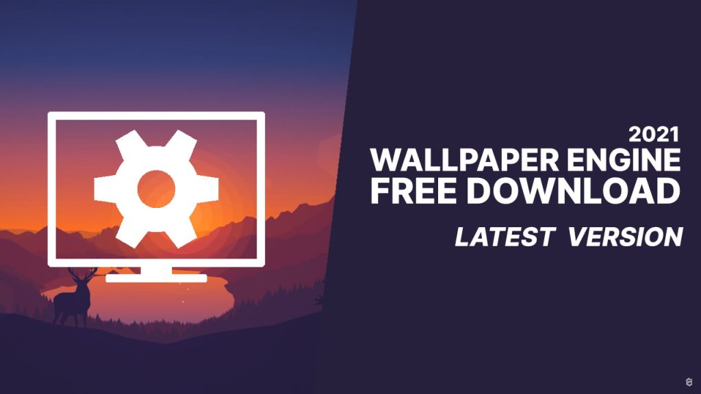 Wallpaper Engine 2021 Free Download